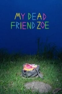 My Dead Friend Zoe streaming