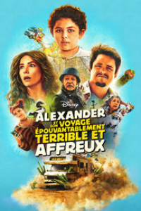Alexander et son voyage épouvantablement terrible et affreux streaming