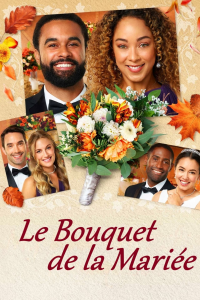Le Bouquet de la mariée (My Best Friend's Bouquet) streaming