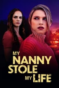 My Nanny Stole My Life streaming