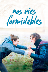 Nos vies formidables streaming