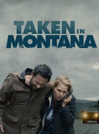 Prête à tout pour sauver mes parents (Taken in Montana) streaming