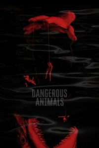 Dangerous Animals streaming français Dangerous Animals streaming