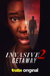 Invasive 2: Getaway streaming