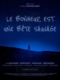 Le bonheur est une bête sauvage streaming