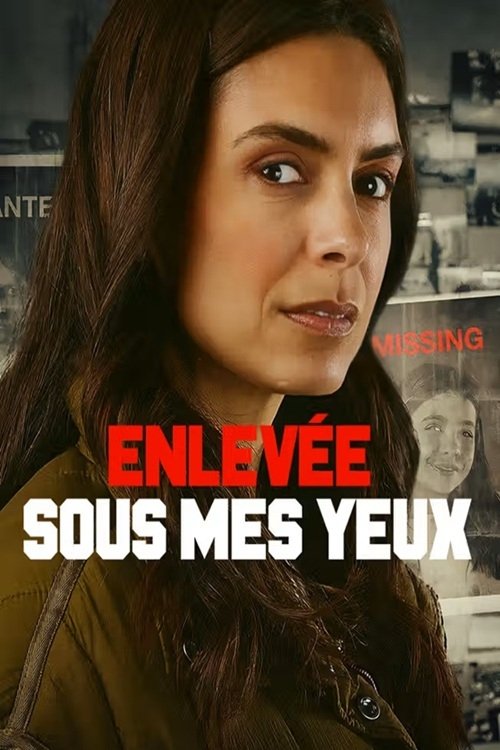 Enlevée sous mes yeux