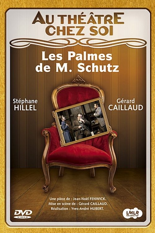 Les Palmes de M. Schutz streaming