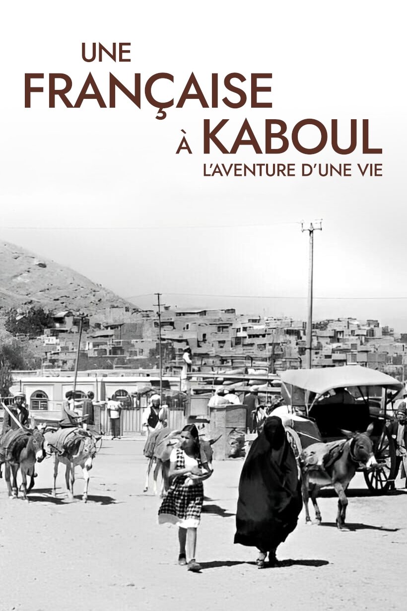 Une Française à Kaboul : L'Aventure d'une vie streaming