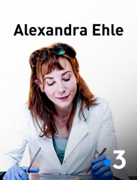 Alexandra Ehle Saison 1 en streaming français