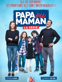 Papa ou maman - la série streaming Papa ou maman - la série streaming