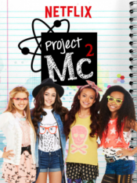 Project MC² Saison 1 en streaming français Project MC² Saison 1 en streaming français