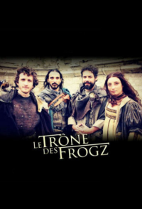 Le Trône des Frogz streaming Le Trône des Frogz streaming