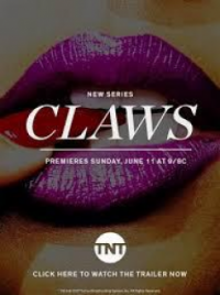 Claws saison 1 épisode 1 Claws saison 1 épisode 1