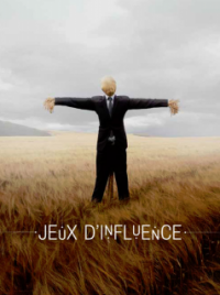 Jeux d'influence saison 1 épisode 4 Jeux d'influence saison 1 épisode 4