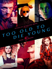 Too Old to Die Young saison 1 épisode 4 Too Old to Die Young saison 1 épisode 4