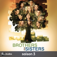 Brothers & Sisters saison 3 épisode 1 Brothers & Sisters saison 3 épisode 1