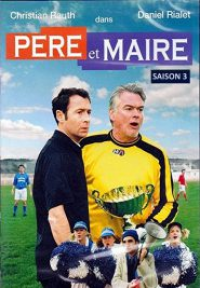 Père et Maire Saison 3 en streaming français Père et Maire Saison 3 en streaming français