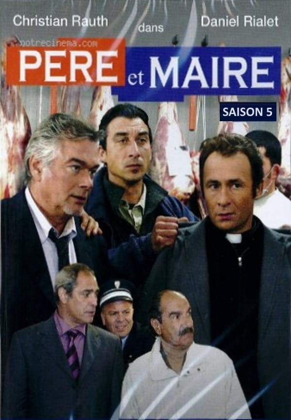 Père et Maire Saison 5 en streaming français Père et Maire Saison 5 en streaming français