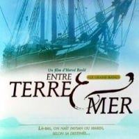 Entre Terre et Mer streaming Entre Terre et Mer streaming
