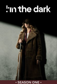 In the Dark (2019) saison 1 épisode 1 In the Dark (2019) saison 1 épisode 1