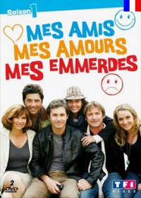 Mes amis, mes amours, mes emmerdes Saison 1 en streaming français Mes amis, mes amours, mes emmerdes Saison 1 en streaming français