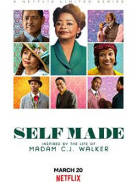 Self Made: Inspired by the Life of Madam C.J. Walker saison 1 épisode 1 Self Made: Inspired by the Life of Madam C.J. Walker saison 1 épisode 1