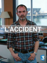 L'Accident saison 1 épisode 1 L'Accident saison 1 épisode 1