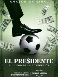 El Presidente Saison 1 en streaming français El Presidente Saison 1 en streaming français