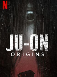 JU-ON : LES ORIGINES streaming JU-ON : LES ORIGINES streaming