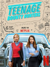 Teenage Bounty Hunters saison 1 épisode 1 Teenage Bounty Hunters saison 1 épisode 1