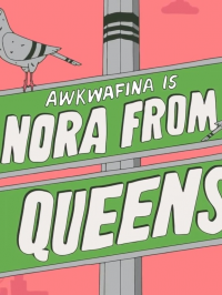Awkwafina Is Nora from Queens Saison 1 en streaming français Awkwafina Is Nora from Queens Saison 1 en streaming français