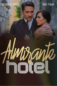 Hotel Almirante saison 1 épisode 3 Hotel Almirante saison 1 épisode 3