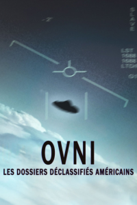 Ovni : les dossiers déclassifiés américains Saison 1 en streaming français Ovni : les dossiers déclassifiés américains Saison 1 en streaming français
