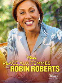 Place aux femmes avec Robin Roberts streaming Place aux femmes avec Robin Roberts streaming