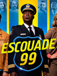 Escouade 99 saison 1 épisode 4 Escouade 99 saison 1 épisode 4