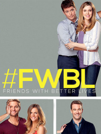 Friends With Better Lives Saison 1 en streaming français