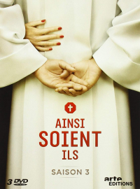 Ainsi soient-ils Saison 3 en streaming français Ainsi soient-ils Saison 3 en streaming français