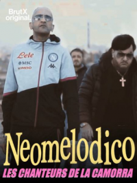 Neomelodico, les chanteurs de la Camorra streaming Neomelodico, les chanteurs de la Camorra streaming