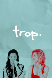 Trop Saison 1 en streaming français