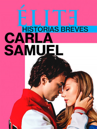 Élite : Histoires courtes - Carla Samuel saison 1 épisode 12 Élite : Histoires courtes - Carla Samuel saison 1 épisode 12