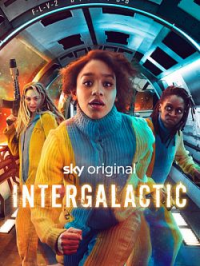 Intergalactic Saison 1 en streaming français Intergalactic Saison 1 en streaming français