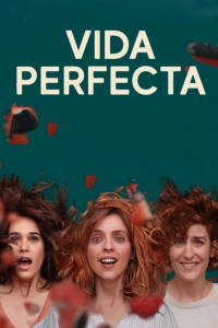 Perfect Life (Vida Perfecta) saison 2 épisode 2 Perfect Life (Vida Perfecta) saison 2 épisode 2