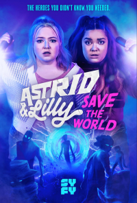 Astrid & Lilly Save the World saison 1 épisode 6 Astrid & Lilly Save the World saison 1 épisode 6