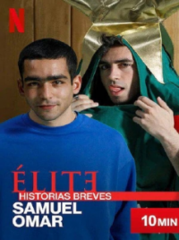 Élite : Histoires courtes - Samuel Omar streaming Élite : Histoires courtes - Samuel Omar streaming