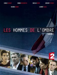 Les Hommes de l'ombre saison 3 épisode 3 Les Hommes de l'ombre saison 3 épisode 3