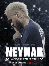 Neymar, le chaos parfait saison 1 épisode 1 Neymar, le chaos parfait saison 1 épisode 1