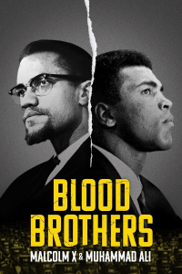 Frères de sang : Malcolm X et Mohamed Ali streaming Frères de sang : Malcolm X et Mohamed Ali streaming