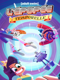 L'épopée temporelle saison 1 épisode 4 L'épopée temporelle saison 1 épisode 4