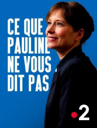 Ce que Pauline ne vous dit pas streaming Ce que Pauline ne vous dit pas streaming