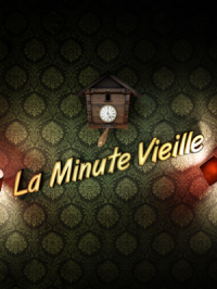 La Minute Vieille saison 1 épisode 1